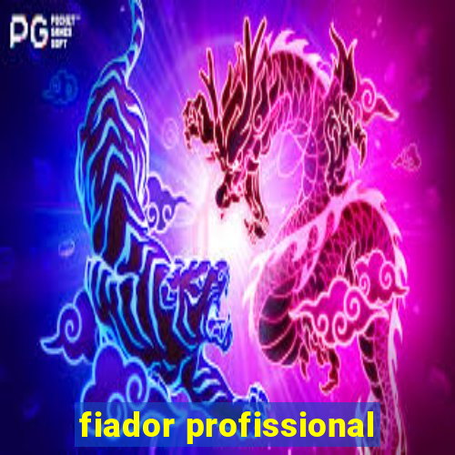 fiador profissional